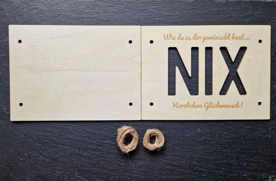 Geldgeschenk Holzschild NIX I Wunscherfüller l Geburtstag | Taufe l Hochzeit Kommunion Abitur l Nichts Geschenkkarte Holz Geschenkverpackung